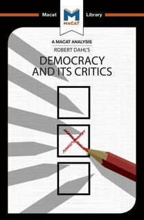Front cover_An Analysis Of Robert A. Dahl's Democracy And Its Critics