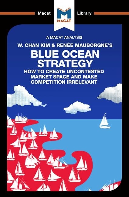 Front cover_An Analysis of W. Chan Kim and Renee Mauborgne's Blue Ocean Strategy