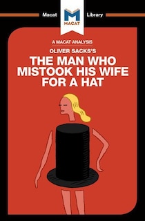 Front cover_An Analysis of Oliver Sacks's The Man Who Mistook His Wife for a Hat and Other Clinical Tales