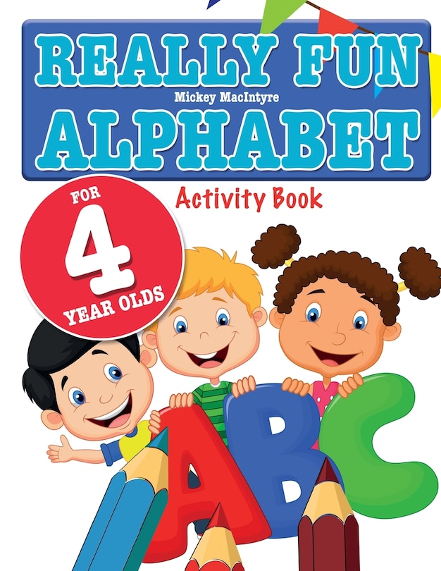 Front cover_Really Fun Alphabet For 4 Year Olds