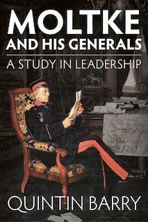 Front cover_Moltke And His Generals