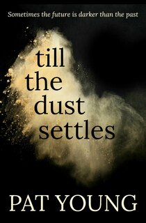 Front cover_Till The Dust Settles