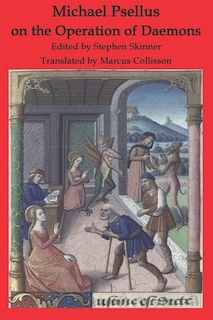 Front cover_Michael Psellus on the Operation of Daemons