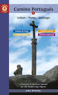 Front cover_A Pilgrim's Guide to the Camino Portugués Lisbon - Porto - Santiago