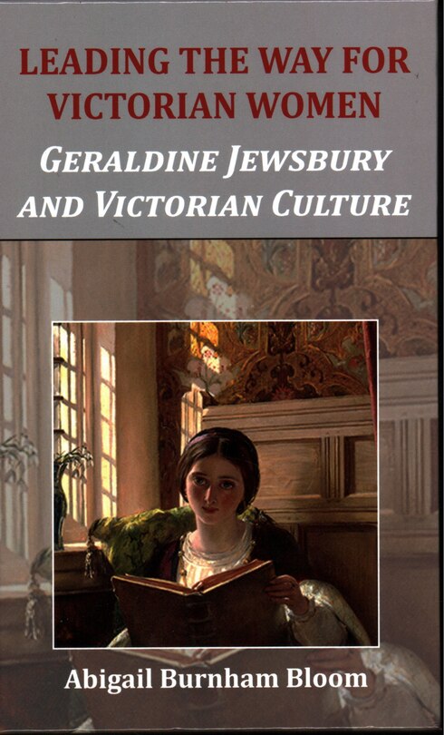 Leading The Way For Victorian Women: Geraldine Jewsbury And Victorian Culture