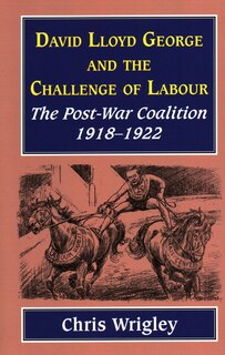 Front cover_Lloyd George And The Challenge Labour