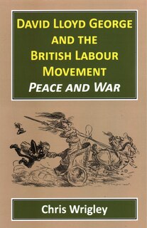 Couverture_David Lloyd George British Labour Movement