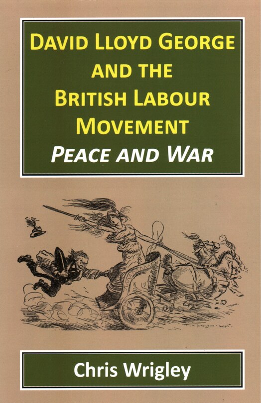 Couverture_David Lloyd George British Labour Movement