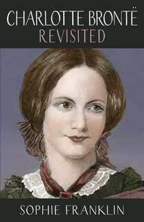 Front cover_Charlotte Brontë Revisited