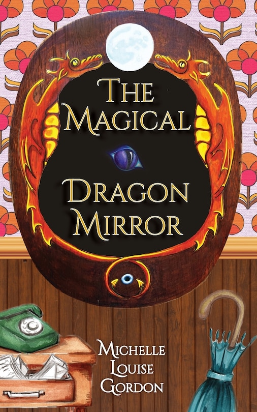 Front cover_The Magical Dragon Mirror