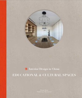 Interior Design In China : Educational And Cultural Spaces