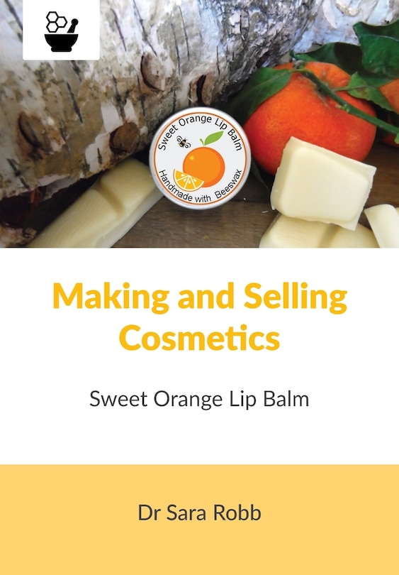 Couverture_Making and Selling Cosmetics - Sweet Orange Lip Balm