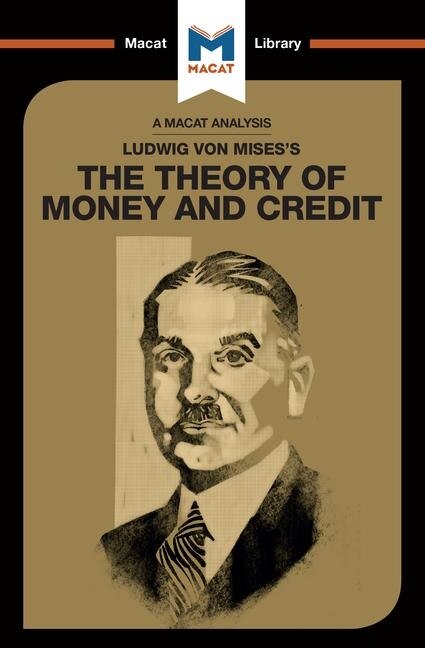 Front cover_An Analysis Of Ludwig Von Mises's The Theory Of Money And Credit