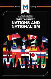 An Analysis Of Ernest Gellner's Nations And Nationalism de Dale Stahl