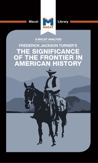 Front cover_An Analysis Of Frederick Jackson Turner's The Significance Of The Frontier In American History