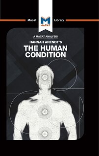 Front cover_An Analysis Of Hannah Arendt's The Human Condition