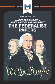 Front cover_An Analysis Of Alexander Hamilton, James Madison, And John Jay's The Federalist Papers