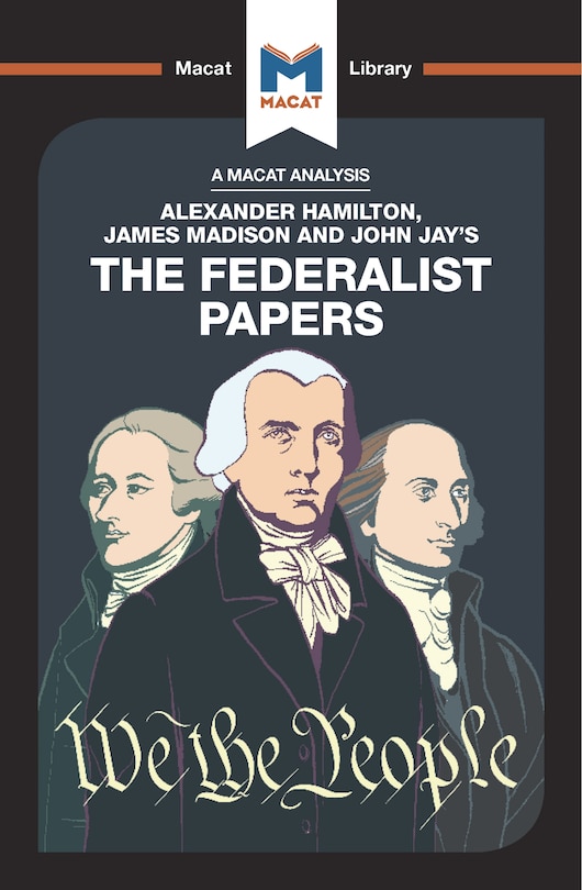 Front cover_An Analysis Of Alexander Hamilton, James Madison, And John Jay's The Federalist Papers