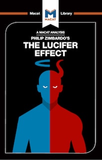 Front cover_An Analysis Of Philip Zimbardo's The Lucifer Effect