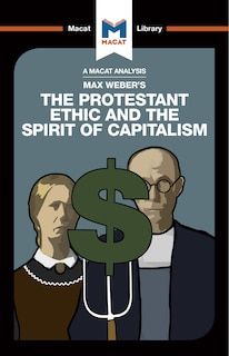 Front cover_An Analysis of Max Weber's The Protestant Ethic and the Spirit of Capitalism