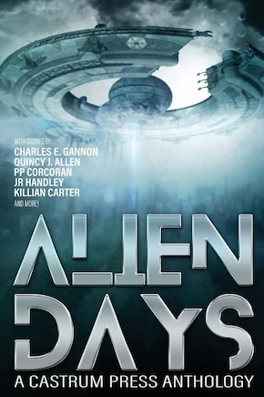 Alien Days: A Science Fiction Short Story Collection (the Days Series Book 2)