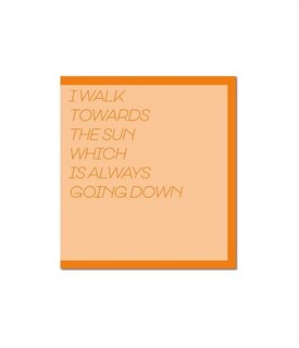 Front cover_I Walk Toward The Sun Which Is Always Going Down