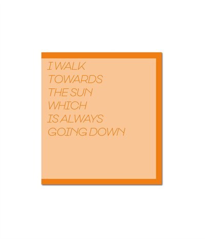 Front cover_I Walk Toward The Sun Which Is Always Going Down
