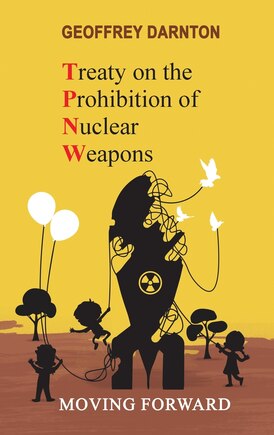 Tpnw - Treaty On The Prohibition Of Nuclear Weapons