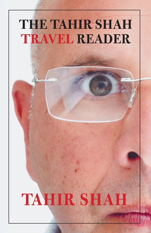 Couverture_The Tahir Shah Travel Reader