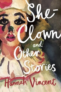 Front cover_She-clown, And Other Stories