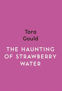 Front cover_The Haunting Of Strawberry Water