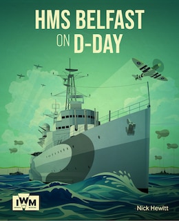 Front cover_HMS Belfast at D-Day