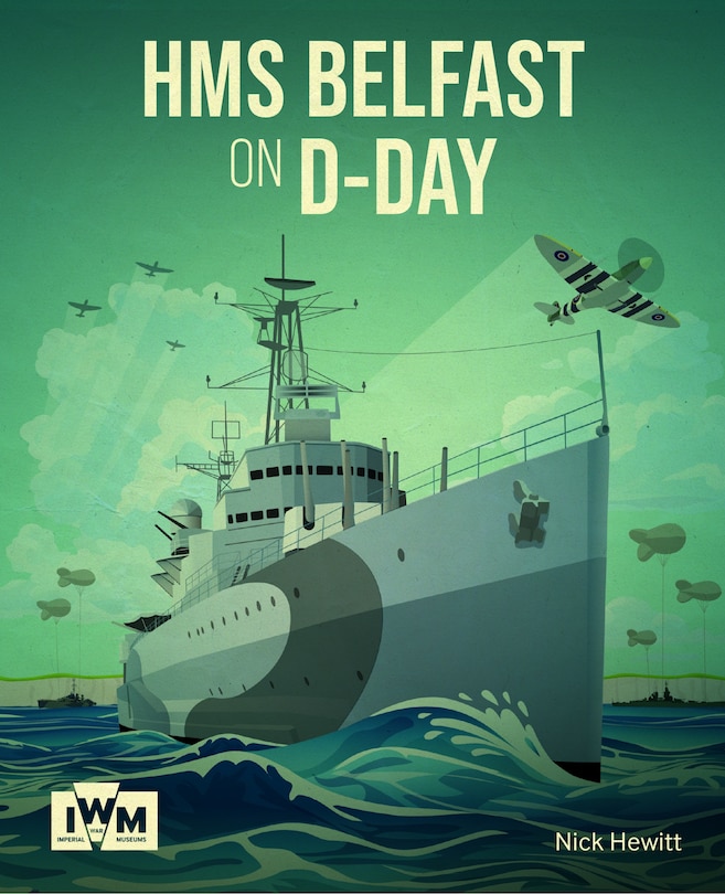 Front cover_HMS Belfast at D-Day