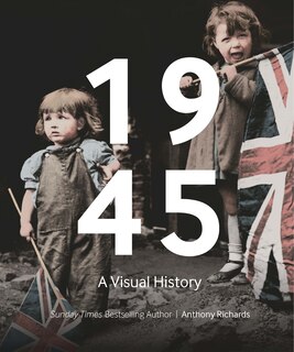 Front cover_1945: A Visual History