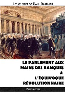 Front cover_Le Parlement aux mains des banques & L'équivoque révolutionnaire