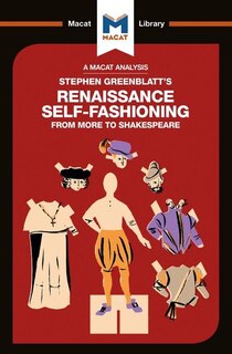 Front cover_An Analysis Of Stephen Greenblatt's Renaissance Self-fashioning