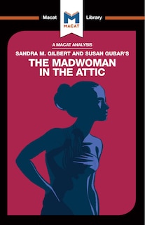 Front cover_An Analysis Of Sandra M. Gilbert And Susan Gubar's The Madwoman In The Attic