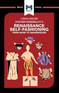 Front cover_An Analysis Of Stephen Greenblatt's Renaissance Self-fashioning