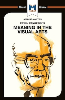 Front cover_An Analysis Of Erwin Panofsky's Meaning In The Visual Arts