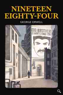 Nineteen Eighty-four by GEORGE ORWELL