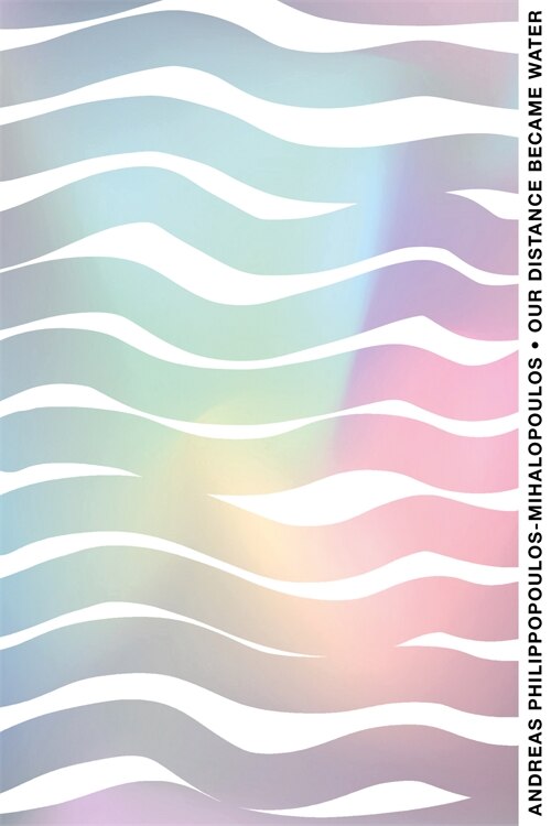 Front cover_Our Distance Became Water