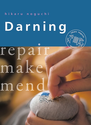 Darning: Repair Make Mend