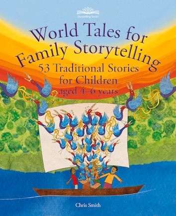 World Tales For Family Storytelling: 53 Traditional Stories For Children Aged 4-6 Years