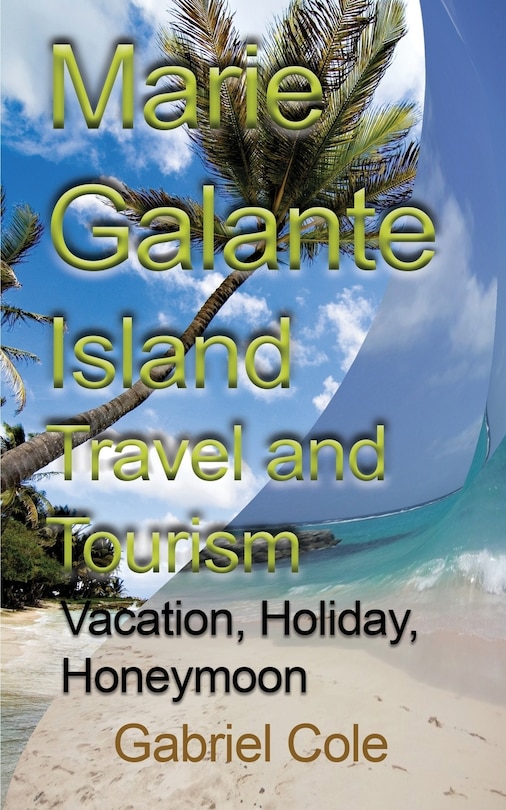 Couverture_Marie Galante Island Travel and Tourism