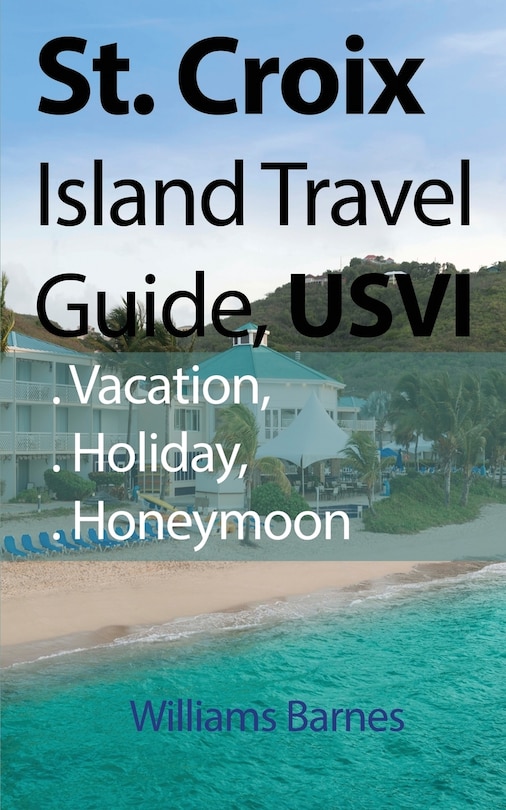 Couverture_St. Croix Island Travel Guide, USVI