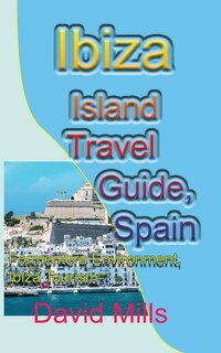 Front cover_Ibiza Island Travel Guide, Spain