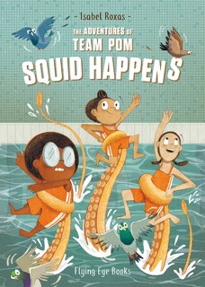 Front cover_The Adventures of Team Pom: Squid Happens