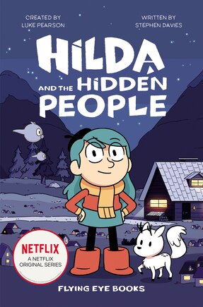 Hilda And The Hidden People: Hilda Netflix Tie-in 1