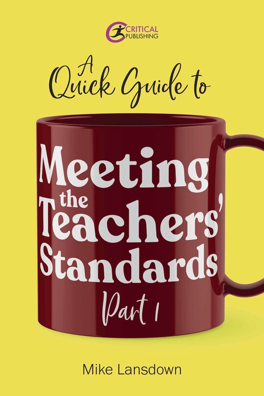 Couverture_A Quick Guide to Meeting the Teachers' Standards Part 1