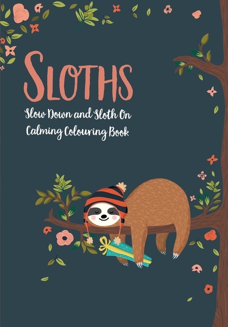 Front cover_Sloths - Slow Down & Sloth On